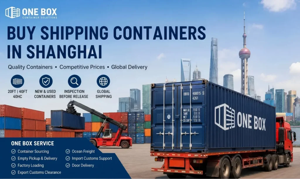 Buy Shipping Containers in Shanghai New and Used Containers from ONE BOX