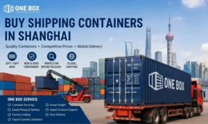 Buy Shipping Containers in Shanghai New and Used Containers from ONE BOX